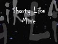 Bow Wow feat Chris Brown - Shorty Like Mine Bow Wow feat Chris Brown - Shorty Like Mine