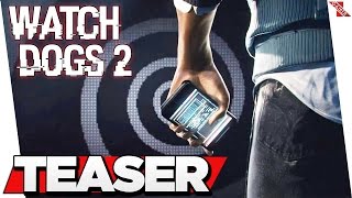 Watch Dogs 2: Teaser Oficial e World Premiere!