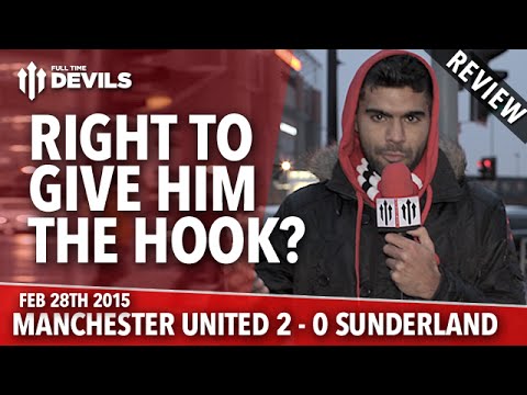 Right To Give Him The Hook? | Manchester United 2 Sunderland 0 | REVIEW