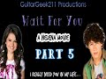 Wait For You // A Nelena Movie [PART 5]