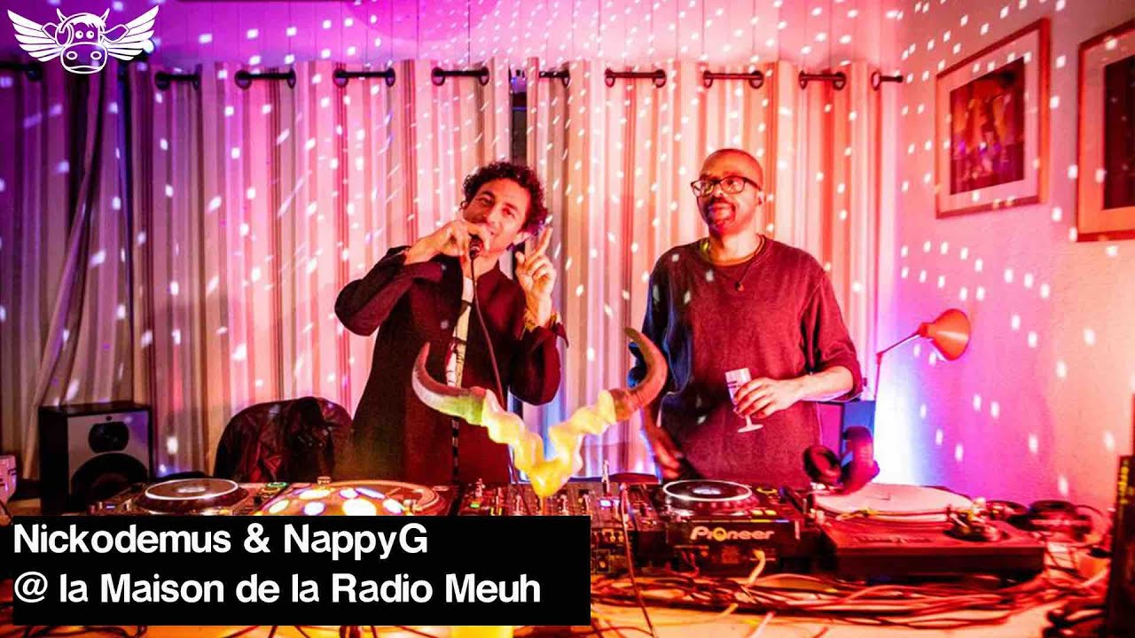 Nickodemus b2b Nappy G - Live @ La Maison de la Radio Meuh 2020