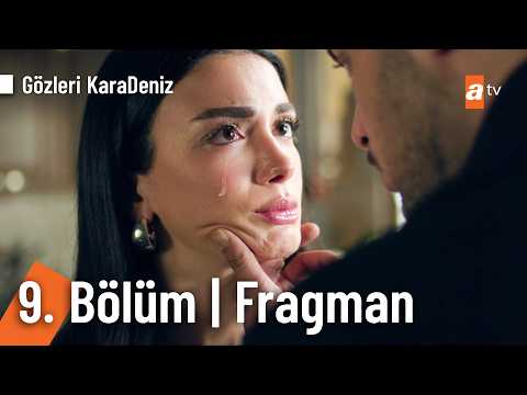 Gözleri KaraDeniz 9. Bölüm Fragmanı                                                                                                                                                                                                                       
