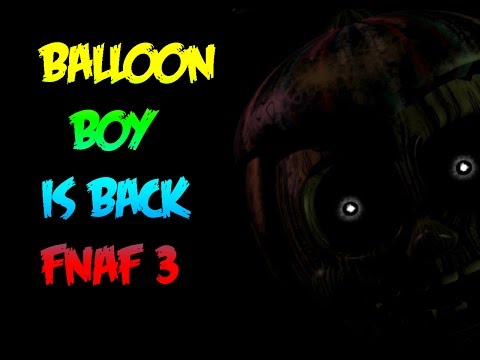 BALLOON BOY IS BACK! MARCH 10-Five Nights At Freddy's 3 New Teaser: More Animatronics CONFIRMED