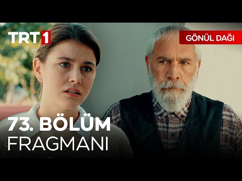 Gönül Dağı 73. Bölüm Fragmanı                                                                                                                                                                                                                             