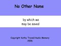 No Other Name (John 14:6 & Acts 4:12)