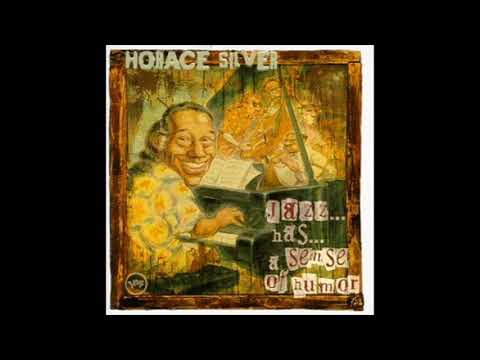 Horace Silver – Jazz … Has … a Sense of Humor