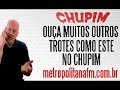 Trote da George Telemensagens CHUPIM