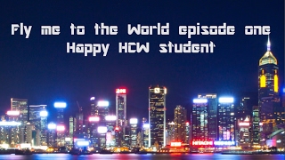Fly me to the world episode one- Happy HCW student 