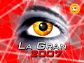 LA GRAN 2007 - Capitulo 1