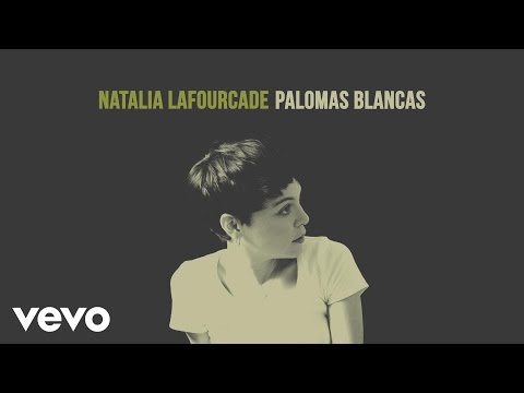 Palomas Blancas Natalia Lafourcade