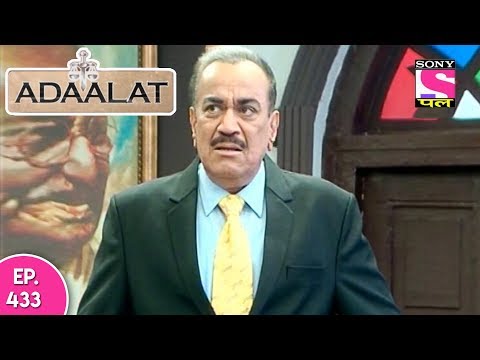 Adaalat - अदालत - Episode 433 - 30th November , 2017