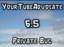 YourTubeAdvocate 6.5 - Private Bug YourTubeAdvocate 6.5 - Private Bug
