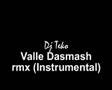 Dj Teko -  Valle Dasmash rmx (Instrumental)