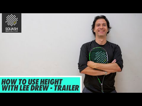 Squash Coaching: How To Use Height - With Lee Drew | Trailer