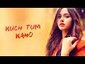 Download Kuch Tum Kaho Lyrics Jannat Zubair Jyotica Tangri Raghav Sachar Rashmi Virag Mp3 Song
