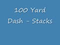 100 Yard Dash - Stacks