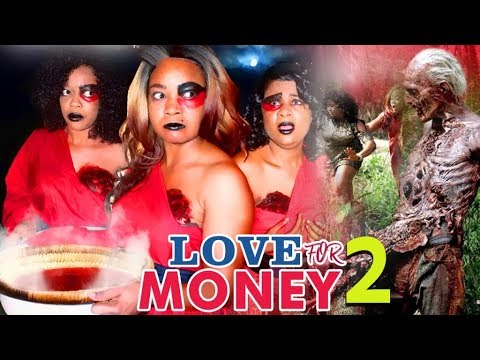 LOVE FOR MONEY 2 - 2017 LATEST NIGERIAN NOLLYWOOD MOVIES