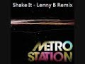 MetroStation - Shake It  (Lenny B Remix)