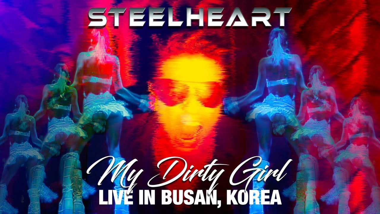 SteelHeart "MY DIRTY GIRL" - Live (Official Video 2019)