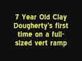 Clay Dougherty skates his 1st full-size vert ramp