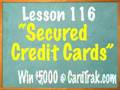 Lesson 116 - Secured Cards