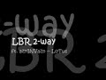 LBR 2 way