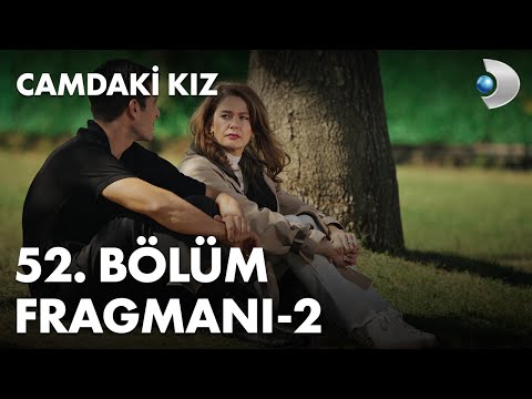 Camdaki Kız 52. Bölüm 2. Fragmanı                                                                                                                                                                                                                         
