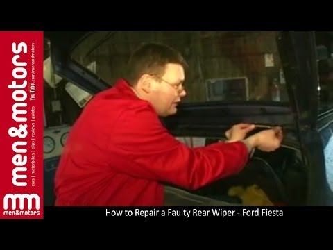 How to Repair a Faulty Rear Wiper – Ford Fiesta