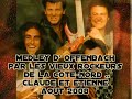 du offenbach ..pur est dur.par  les vieux rockeurs de la cote-nord!!
le rock n roll est pas mort!!!
gerry boulet est toujours vivant ..harper ..t'est a l'image de qui?