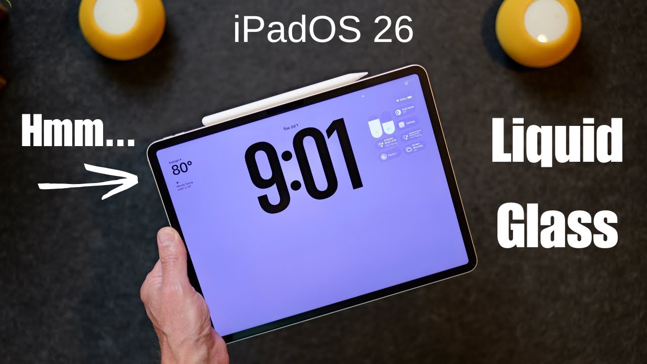 iPadOS 26 - Liquid Glass?