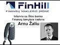 \"Finhill\" interviu su AB \"?kio bankas\" d?l skelbt? rezultat?