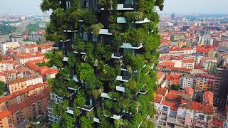 The World’s Best Vertical Forest – The Stunning Future Of Cities.