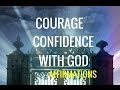 God, Give Me Confidence and Courage God, Give Me Confidence and Courage