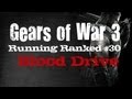 Gears of War 3 Running Ranked 30: Blood Drive with Mars