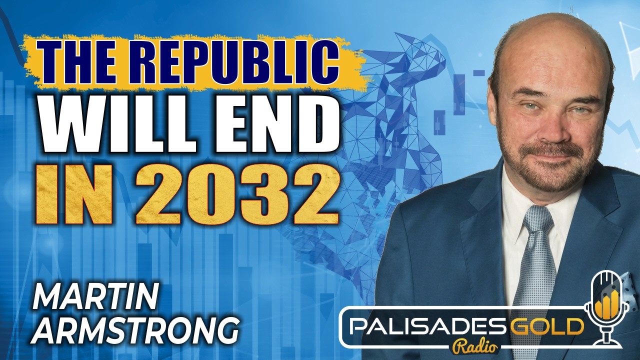 Martin Armstrong: Why The World Order Will Collapse in 2032 | Gold, Oil & The US Dollar