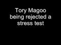 Tory Magoo and a Stress Test 4/20/08