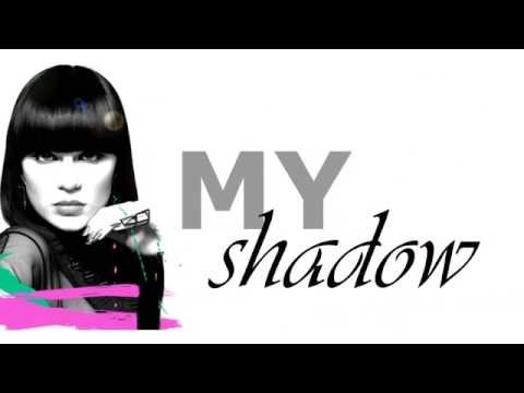 Jessie J - My shadow lyrics