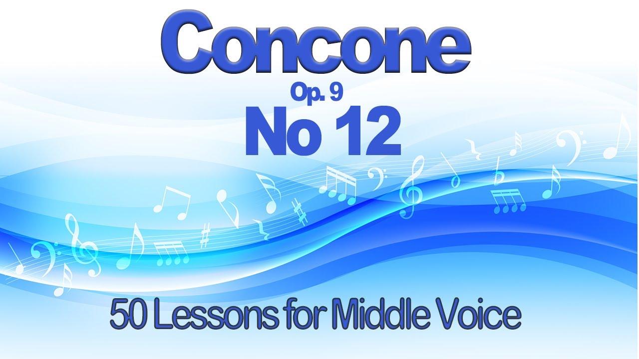 Concone Lesson 12 for Middle Voice   Key C. Suitable for Mezzo Soprano or Baritone Voice Range