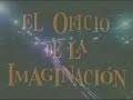 el oficio de la imaginación: la lupita  3/3 