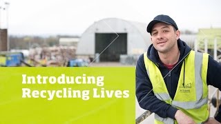 Recycling Lives Overview