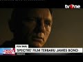 film baru james bond spectre tayang perdana di asia pada bulan november