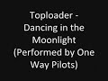 Toploader - Dancing in the Moonlight (Acoustic)