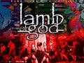 Lamb Of God - Ruin Lamb Of God - Ruin