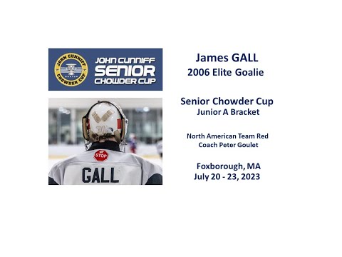 2023 Chowder Cup Senior Junior A  July 20 to 23, 2023 Highlights - James Gall (2006 goalie)