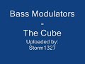 Bass Modulators - The Cube