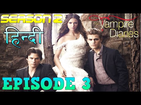 The Vampire Diaries Season 2 Episode 3 Explained Hindi वैम्पायर डायरीज स्टोरी LOCKWOOD SECRET