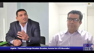 Tebboune limoge Boualem Boualem, homme fort d’El Mouradia !