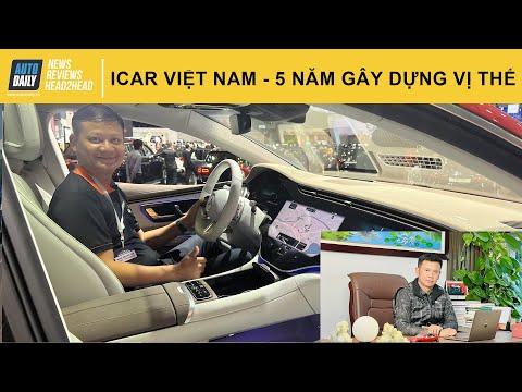 iCar Việt Nam - Hành trình 5 năm gây dựng vị thế |Autodaily.vn|
