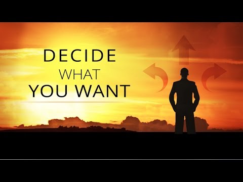 how to decide what u want to do in life