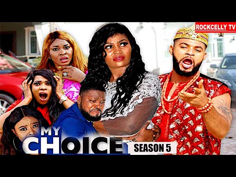 MY CHOICE (SEASON 5) - NEW MOVIE ALERT!- CHIZZY ALLICHI Latest 2020 Nollywood Movie || HD